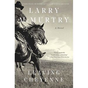 Leaving Cheyenne -- Larry McMurtry